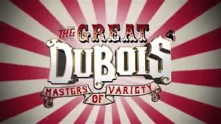 The Great DuBois  Masters of Variety [upl. by Ahsotan]