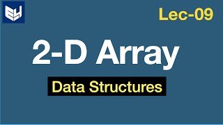 2D Array representation  Row Major amp Column Major order  Data Structures  Lec9  Bhanu Priya [upl. by Marinna]