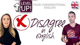 Disagree in English Conversation  Level Up Your English [upl. by Nahtad528]