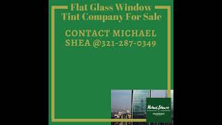 Flat Glass Window Tint Company For Sale [upl. by Knah66]