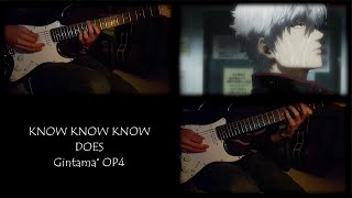 Gintama° 2015 OP4  KNOW KNOW KNOW Guitar Cover [upl. by Ramburt508]