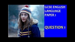 GCSE English Language Paper 1 Question 1 [upl. by Oaoj375]