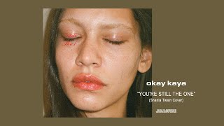 Okay Kaya  Youre Still The One Official Audio [upl. by Nnaitak]