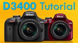 Nikon D3400 Overview Tutorial [upl. by Ariajaj]