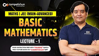 Basic Mathematics Part 1 IIT JEE [upl. by Conlen443]