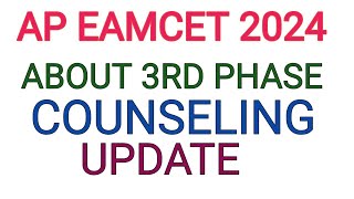 AP EAMCET2024ABOUT 3RD PHASE COUNSELLING [upl. by Aieken66]