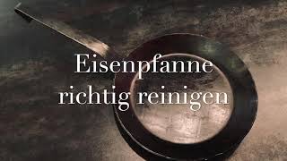 Eisenpfanne richtig reinigen [upl. by Eahsed]