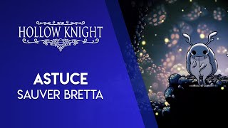 HOLLOW KNIGHT  Comment sauver Bretta [upl. by Egedan]