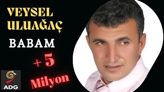 Veysel Uluağaç Babam [upl. by Jehias]