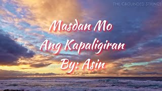 MASDAN MO ANG KAPALIGIRAN Lyrics  Asin [upl. by Spears]