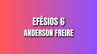 EFÉSIOS 6 Com letra  Anderson Freire  Letras musicais  Louvores com Letras [upl. by Ludvig]