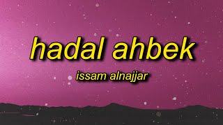 Issam Alnajjar  Hadal Ahbek Slowed  Reverb English Lyrics  babadada tik tok song [upl. by Eenat]