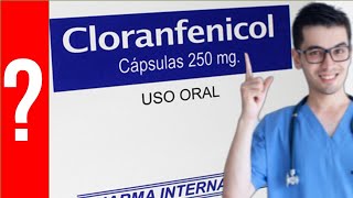 CLORANFENICOL para que sirve el Cloranfenicol quotAntibióticoquot  Y MAS 💊 infecciones [upl. by Song]