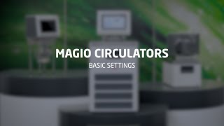 MAGIO  Basic settings  JULABO [upl. by Eanad191]