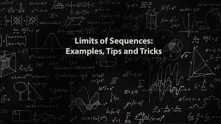 Limits of Sequences Examples Tips and Tricks [upl. by Ardra969]