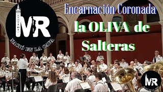 La marcha Encarnación Coronada por la Sociedad Filarmónica de la Oliva de Salteras [upl. by Tammany188]