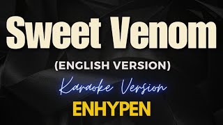 Sweet Venom English Version  ENHYPEN Karaoke [upl. by Ahseka]