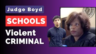 Judge Boyd SCHOOLS Violent Criminal [upl. by Macknair]