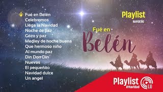 Playlist Fue en Belén  Navidad [upl. by Mildrid]