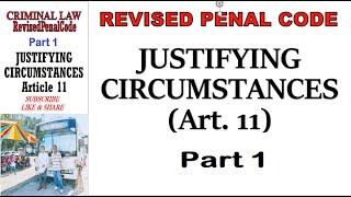 Revised Penal Code RPC Book 1 Justifying Circumstances Art 11 PART 1 [upl. by Acyre]