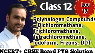 Polyhalogen Compounds – Dichloromethane Trichloromethane Tetrachloromethane Iodoform Freons DDT [upl. by Iverson847]