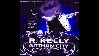 R Kelly Gotham City Remix Slowed  Reverb [upl. by Arsuy]