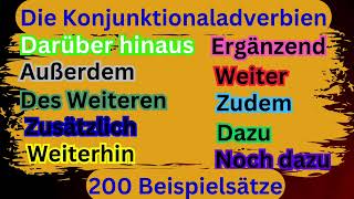 Deutsch B1 bis C1 Die Konjunktionaladverbien  Darüber hinaus Außerdem Des Weiteren Zusätzlich [upl. by Ellehsal]