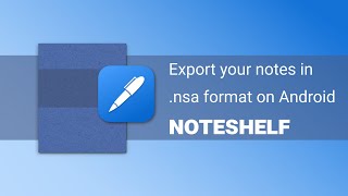 How to export your notebook in NSA format on Noteshelf Android [upl. by Macy]