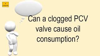 Can A Clogged PCV Valve Cause Oil Consumption [upl. by Raimund]