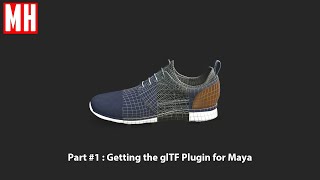 Part 1  Getting the glTF Plugin for Maya [upl. by Anyale]