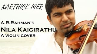 ARRahmans Nila Kaigirathu  Karthick Iyer and Ramprasad Sundar  Violin Fusion  Violin Cover [upl. by Christen]