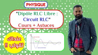 Dipôle RLC Libre  Circuit RLC avec resistances Cours  Astuces  Prof Noureddine  2 BAC Biof [upl. by Eiramassenav]