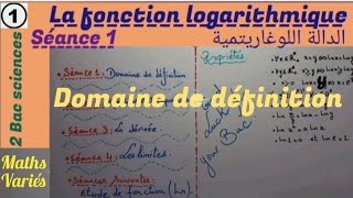 La fonction logarithmique séance 1 2 Bac sciences Domaine de définition [upl. by Krysta]