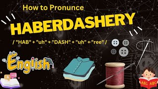 Haberdashery Pronunciation  How is Haberdashery Pronounced  Haberdashery Pronunciation  Eng [upl. by Ahsiak]