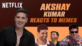 Akshay Kumar Reacts To Akshay Kumar Memes  Sooryavanshi  Netflix India [upl. by Yelehsa]