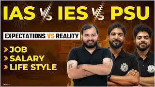 IAS vs IES vs PSU  Job Salary Benefits Lifestyle  Expectations Vs Reality [upl. by Astrahan]