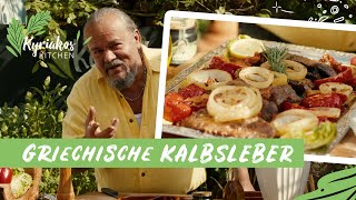 Kalbsleber auf griechische Art  Kyriakos Kitchen [upl. by Lundgren871]