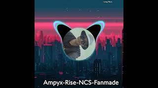 AmpyxRiseNCSFanmade [upl. by Any463]