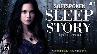 Vampire Academy Audiobook with Rain Sounds Part 2  Soft Spoken  ASMR Bedtime StoryFemale Voice [upl. by Aniger]