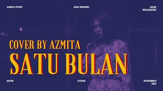 Bernadya  Satu Bulan  Cover By AzmitaPutri [upl. by Gerhardine]