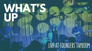 Whats Up Four Non Blondes  Live at Founders Taproom [upl. by Simara]