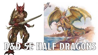 HalfDragons in DampD 5e A Discussion  Nerd Immersion [upl. by Asia]