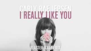 Carly Rae Jepsen  I Really Like You Blasterjaxx Remix [upl. by Llerej]