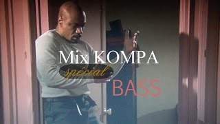 MIX KOMPA 100 BASS 2K15  By AlexCkj [upl. by Allenad90]