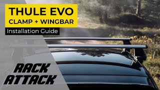 Thule EVO Clamp WingBar EVO Base Roof Rack Full Assembly and Installation [upl. by Hymen]