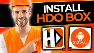 How To Easily Install HDO Box On Android TV  StepbyStep Guide 2024 [upl. by Ydne]