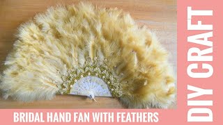 HOW TO MAKE BRIDAL HAND FAN WITH FEATHERS  DIY CRAFT [upl. by Eelannej]