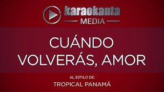 Karaokanta  Tropical Panama  Cuándo volverás amor [upl. by Shauna853]