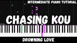 Drowning Love  Chasing Kou Intermediate Piano Tutorial [upl. by Lianna555]