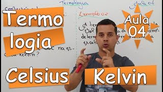 Conversão Celsius e Kelvin  Aula 04 [upl. by Ettenuj929]